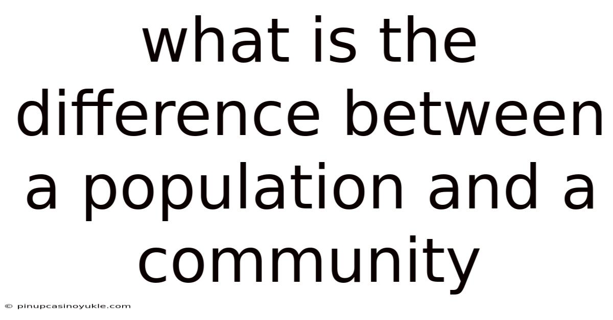 What Is The Difference Between A Population And A Community