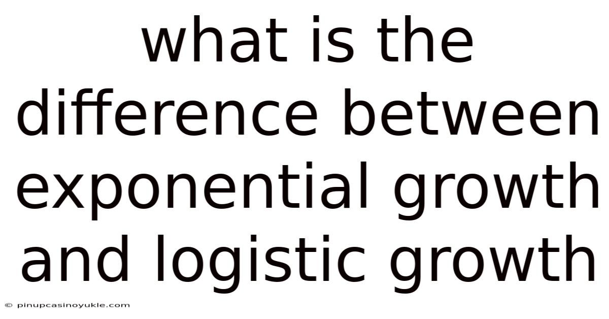 What Is The Difference Between Exponential Growth And Logistic Growth