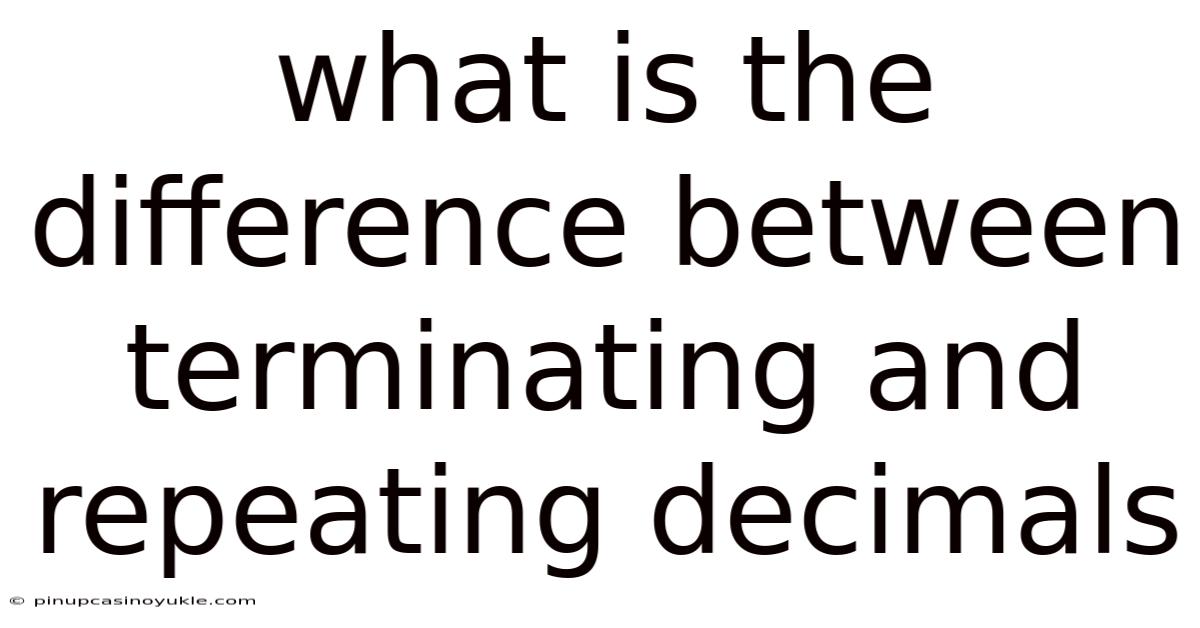 What Is The Difference Between Terminating And Repeating Decimals