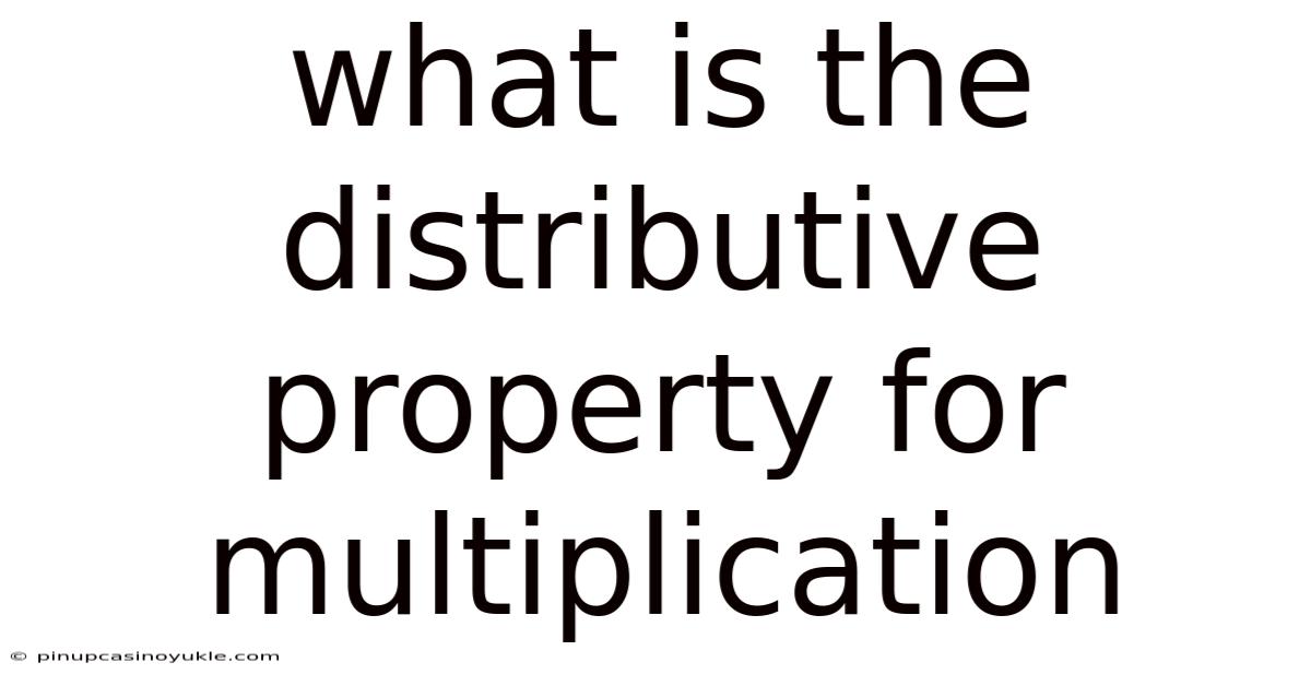 What Is The Distributive Property For Multiplication