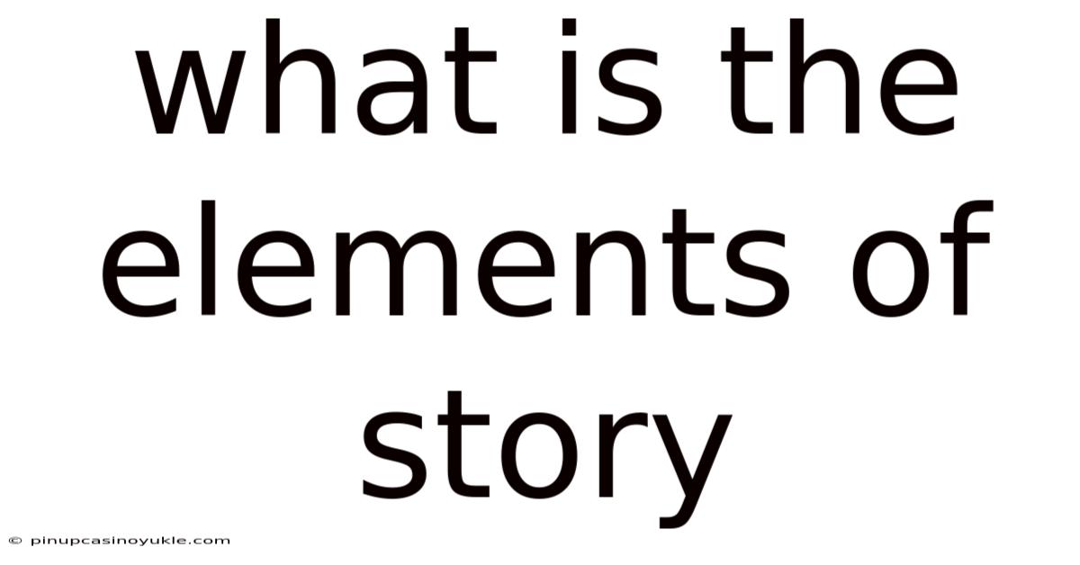 What Is The Elements Of Story