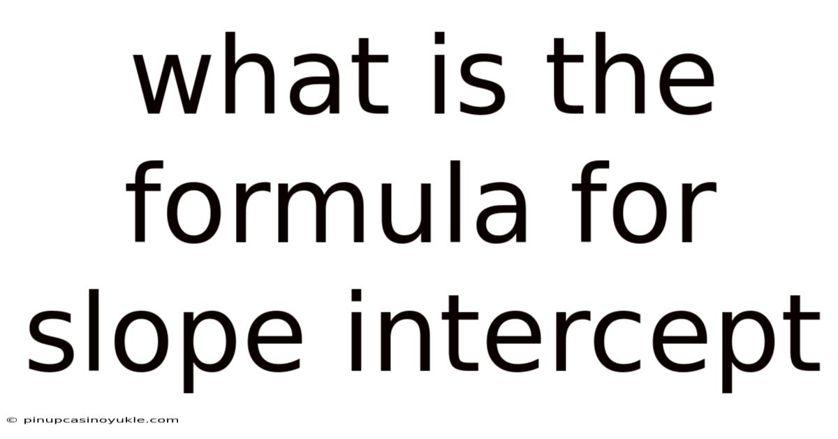 What Is The Formula For Slope Intercept