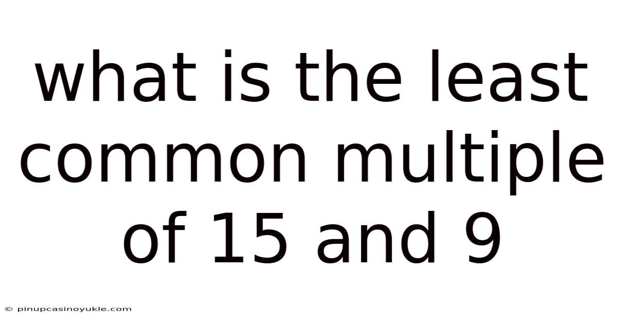 What Is The Least Common Multiple Of 15 And 9