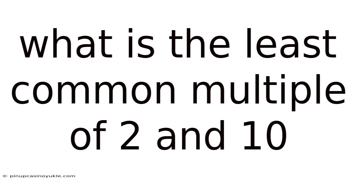 What Is The Least Common Multiple Of 2 And 10