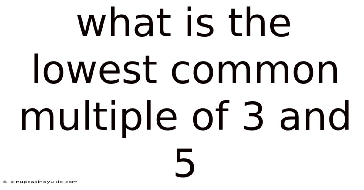 What Is The Lowest Common Multiple Of 3 And 5
