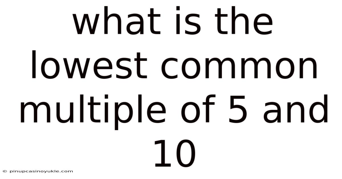 What Is The Lowest Common Multiple Of 5 And 10