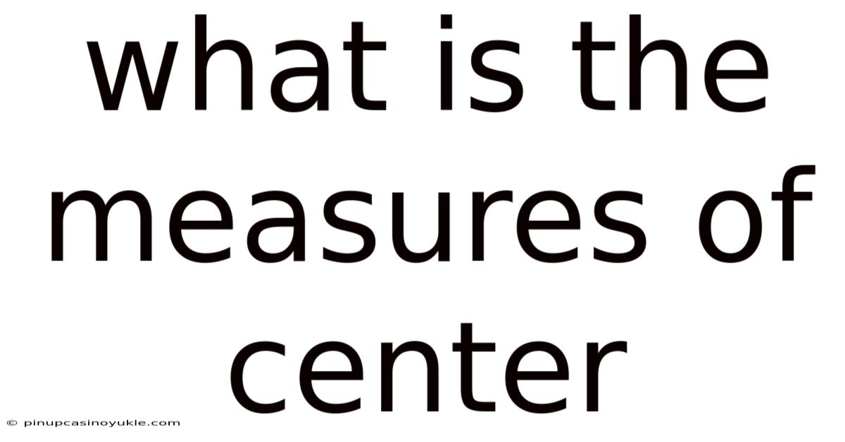 What Is The Measures Of Center