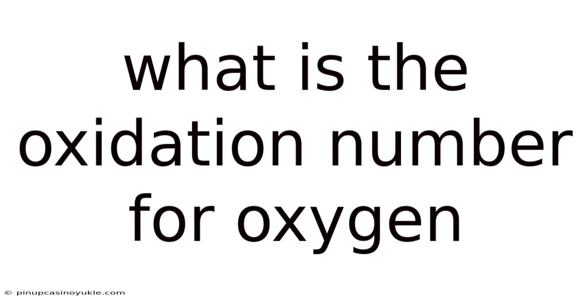 What Is The Oxidation Number For Oxygen