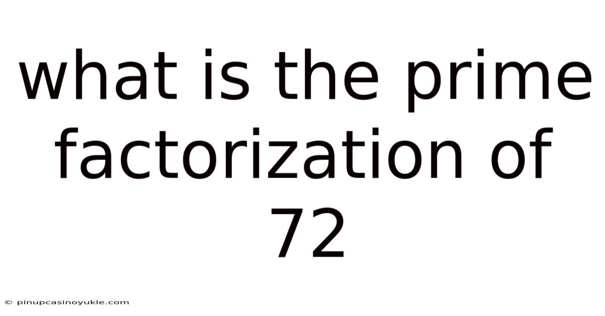 What Is The Prime Factorization Of 72