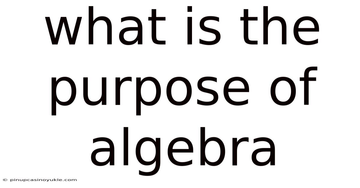 What Is The Purpose Of Algebra