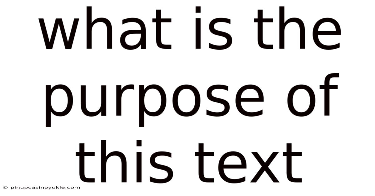 What Is The Purpose Of This Text