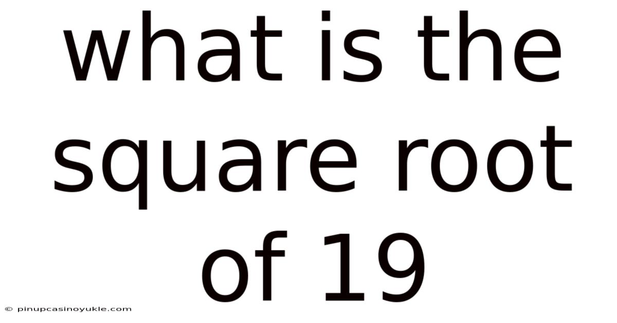 What Is The Square Root Of 19