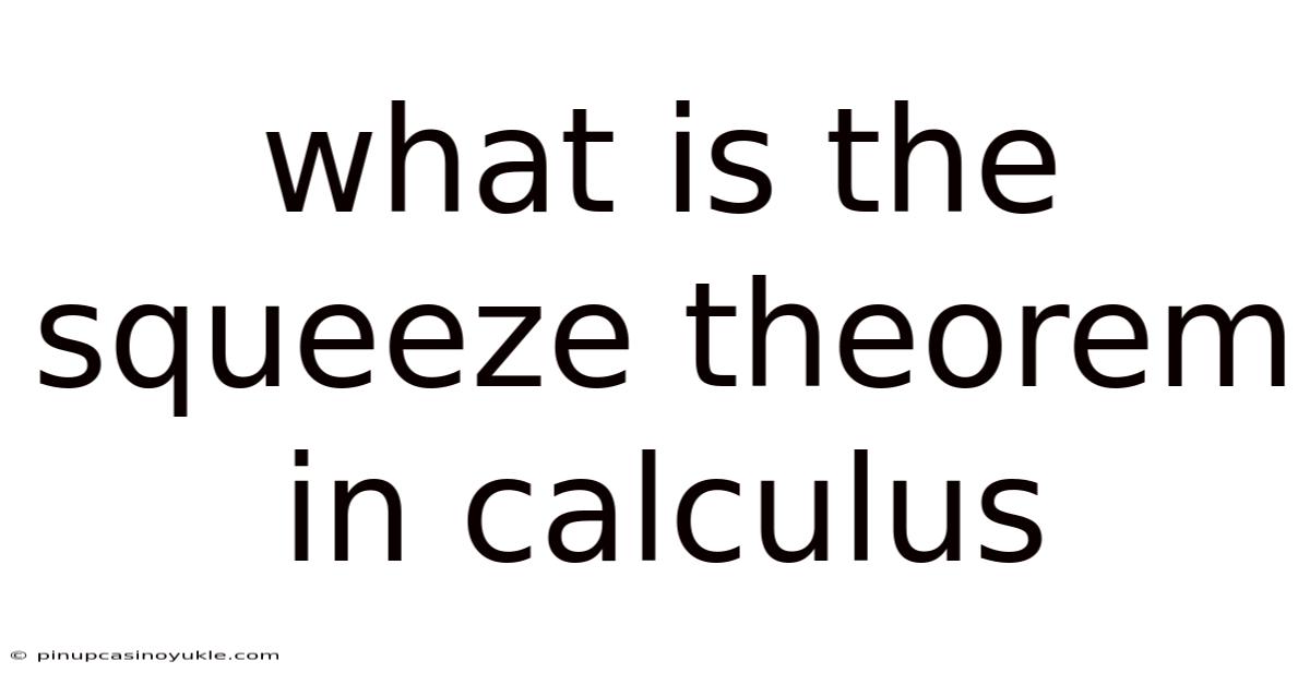 What Is The Squeeze Theorem In Calculus