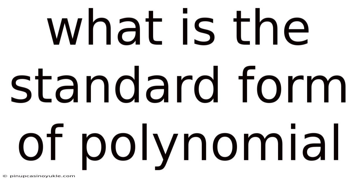 What Is The Standard Form Of Polynomial
