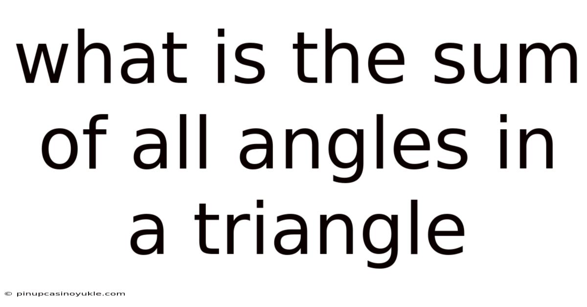 What Is The Sum Of All Angles In A Triangle