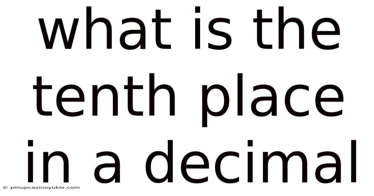 What Is The Tenth Place In A Decimal