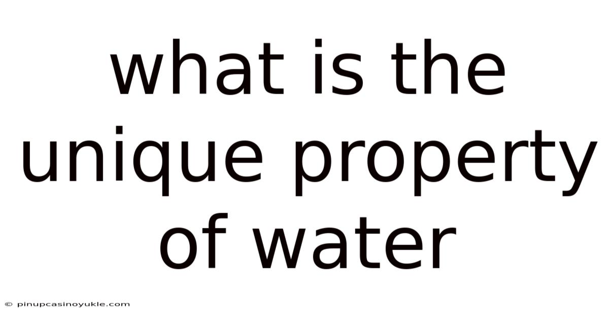 What Is The Unique Property Of Water
