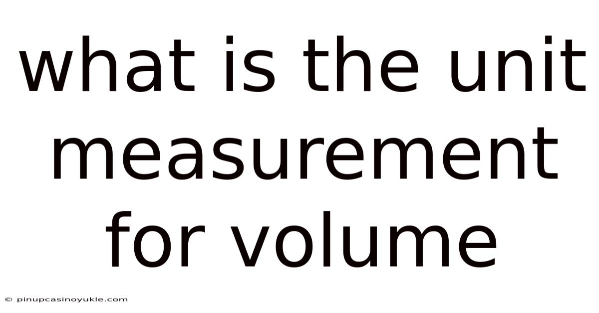 What Is The Unit Measurement For Volume