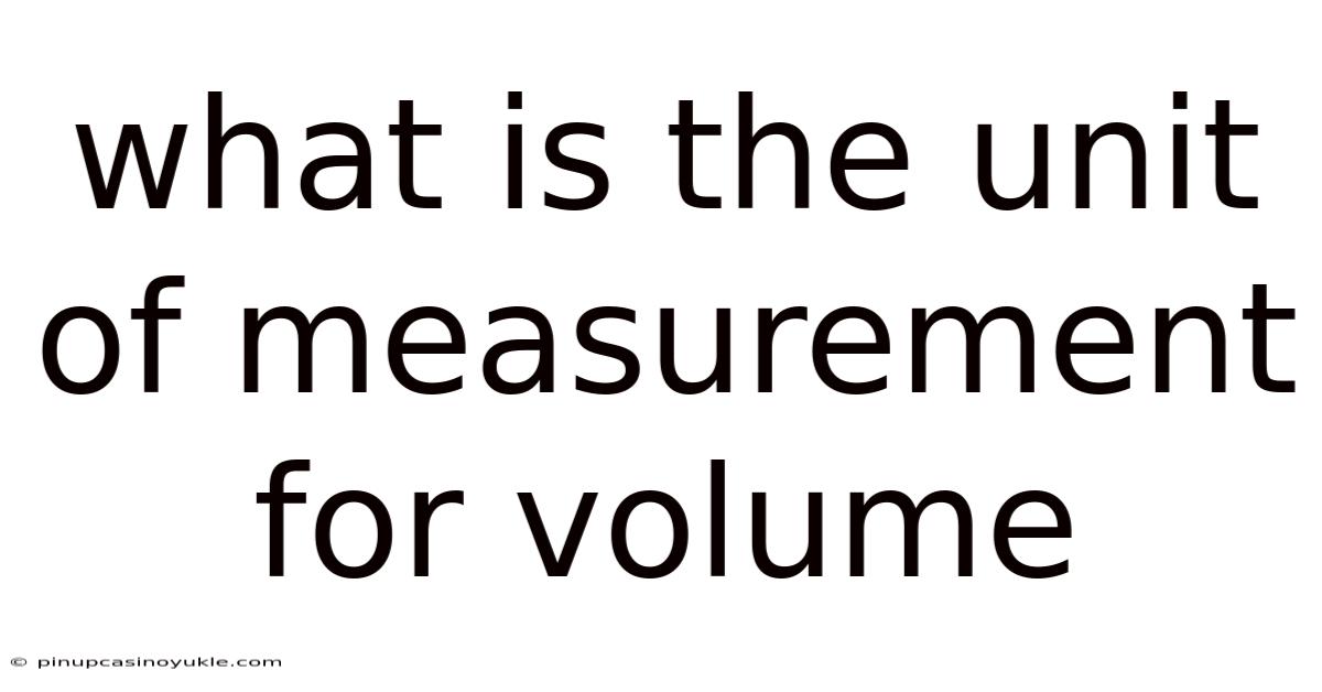 What Is The Unit Of Measurement For Volume