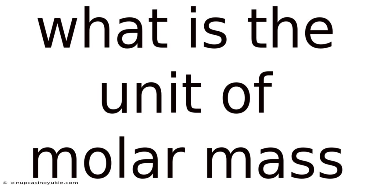 What Is The Unit Of Molar Mass