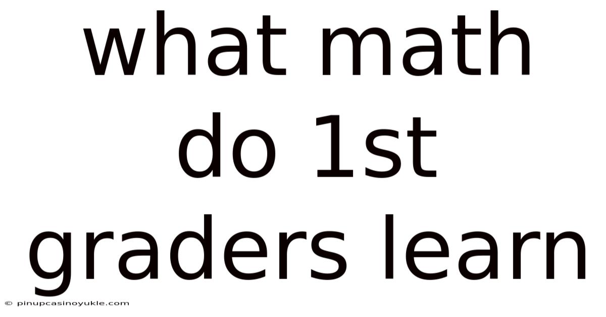 What Math Do 1st Graders Learn