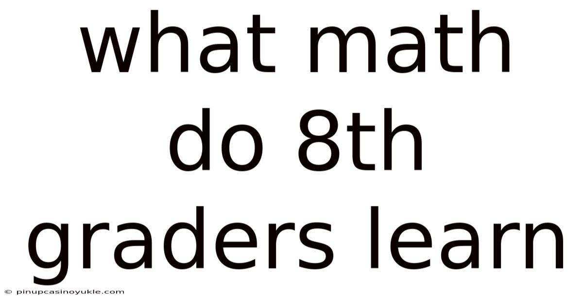 What Math Do 8th Graders Learn