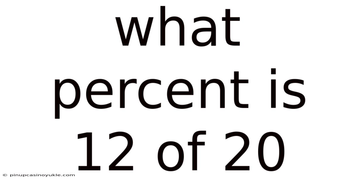 What Percent Is 12 Of 20