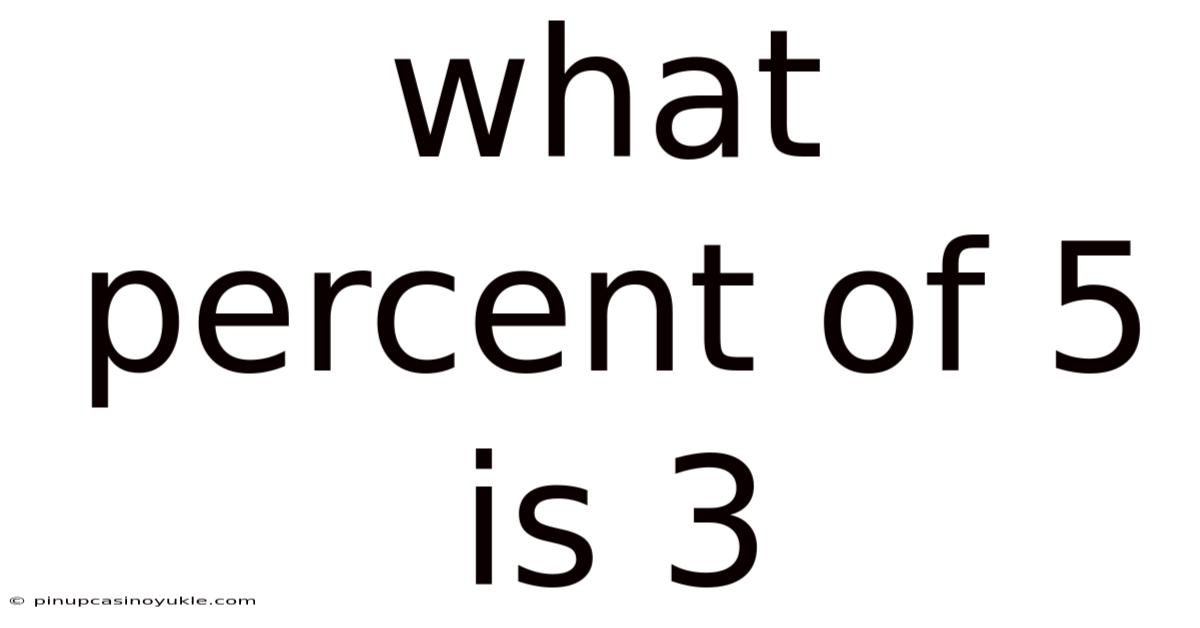 What Percent Of 5 Is 3
