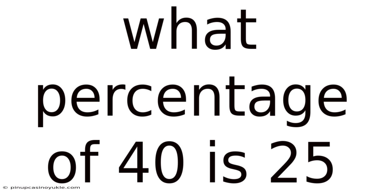 What Percentage Of 40 Is 25