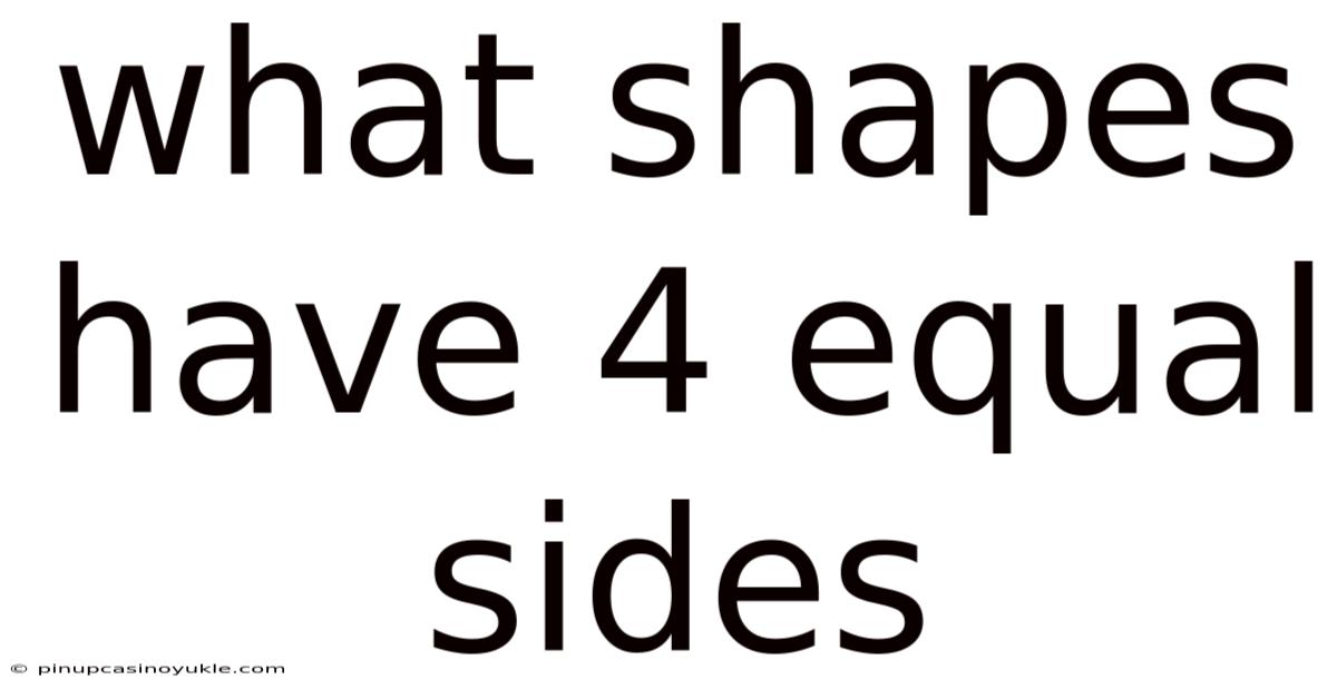 What Shapes Have 4 Equal Sides