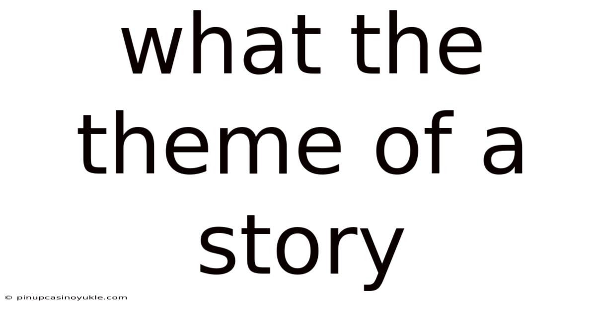 What The Theme Of A Story