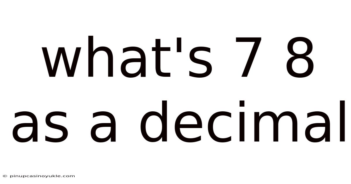 What's 7 8 As A Decimal