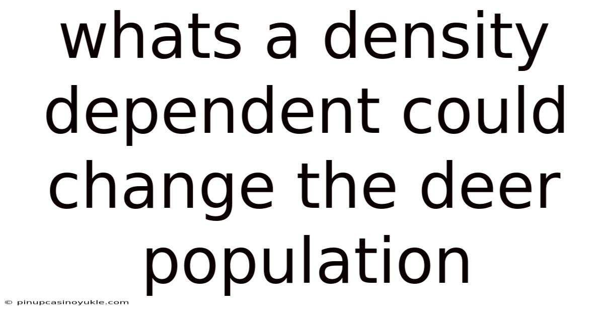 Whats A Density Dependent Could Change The Deer Population