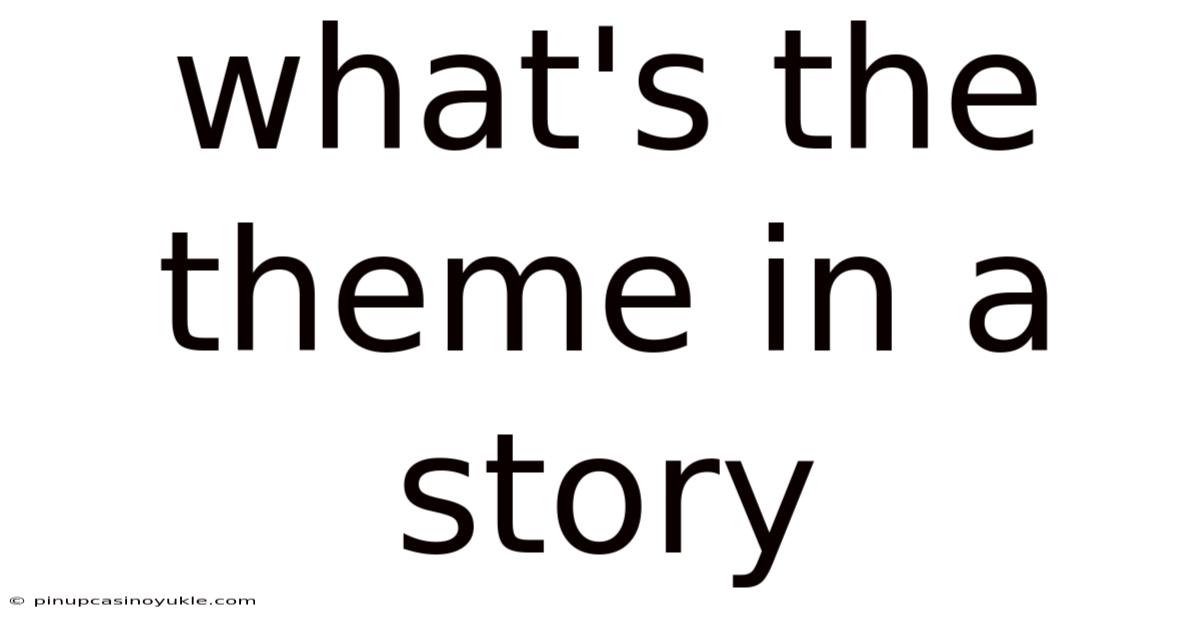 What's The Theme In A Story