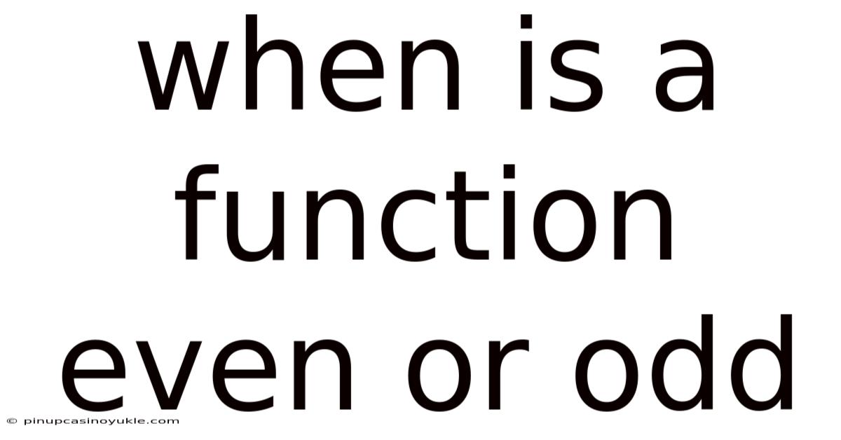 When Is A Function Even Or Odd
