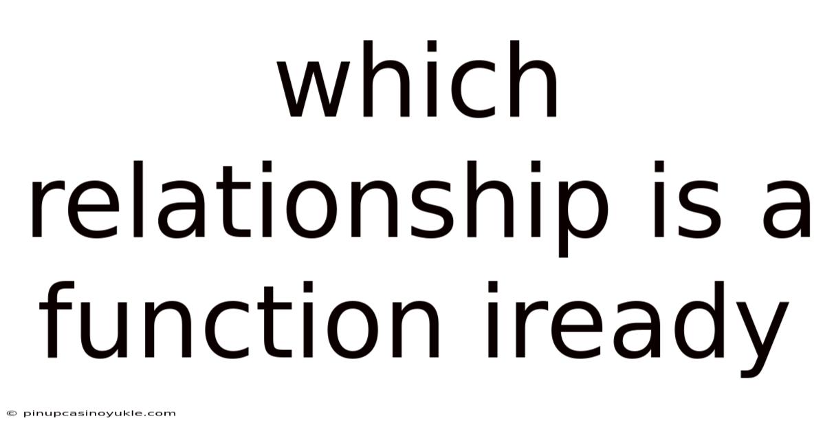 Which Relationship Is A Function Iready