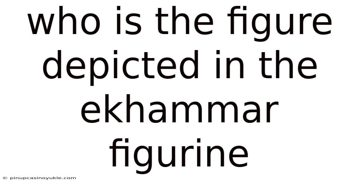 Who Is The Figure Depicted In The Ekhammar Figurine