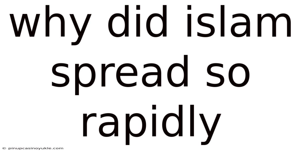 Why Did Islam Spread So Rapidly