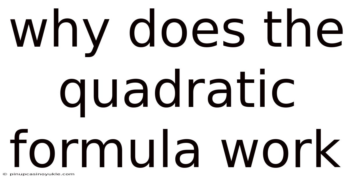 Why Does The Quadratic Formula Work