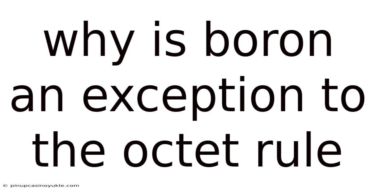 Why Is Boron An Exception To The Octet Rule