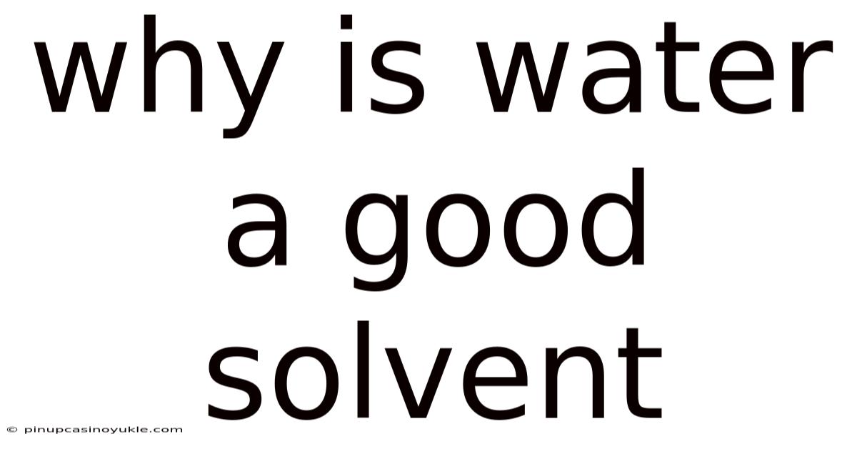 Why Is Water A Good Solvent
