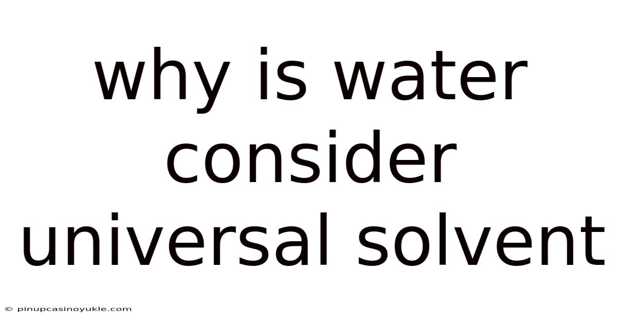 Why Is Water Consider Universal Solvent