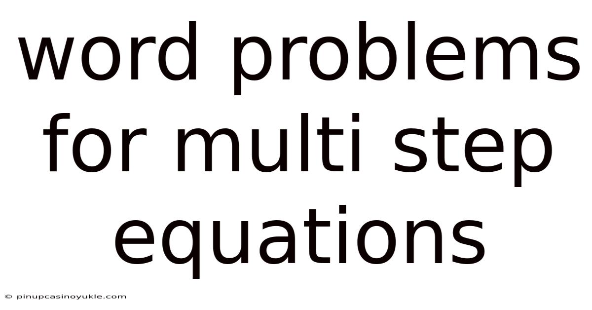 Word Problems For Multi Step Equations