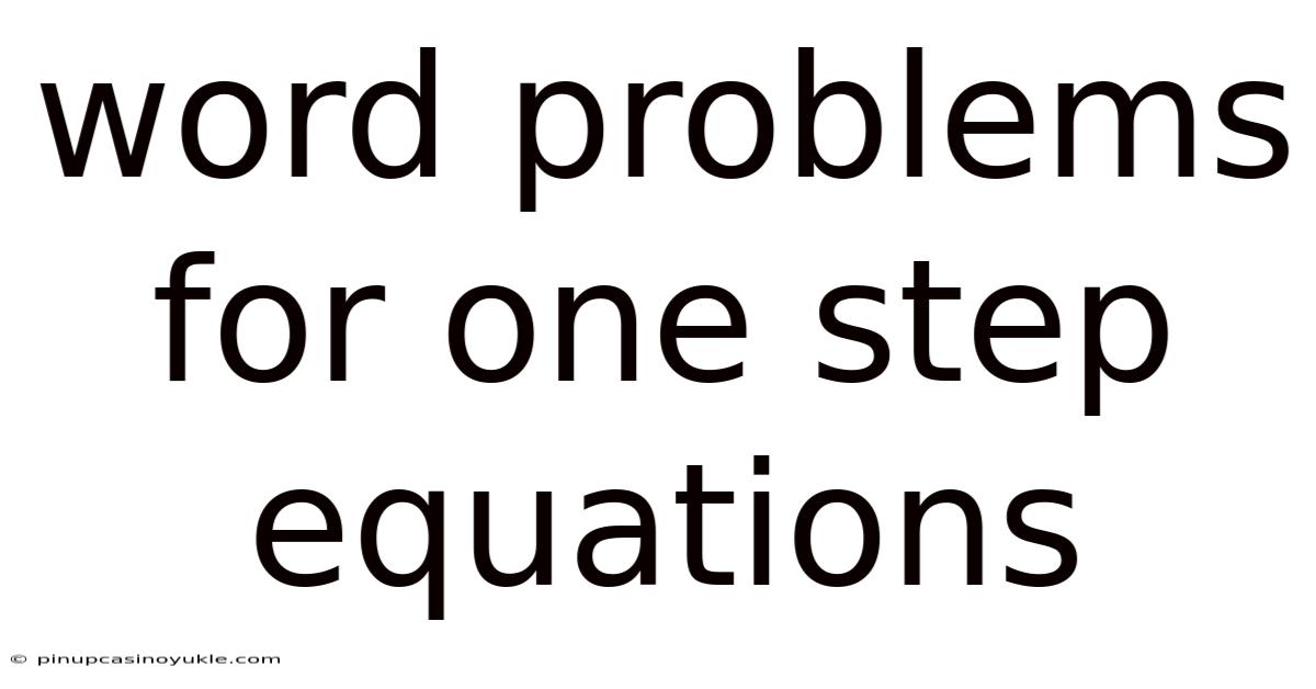 Word Problems For One Step Equations