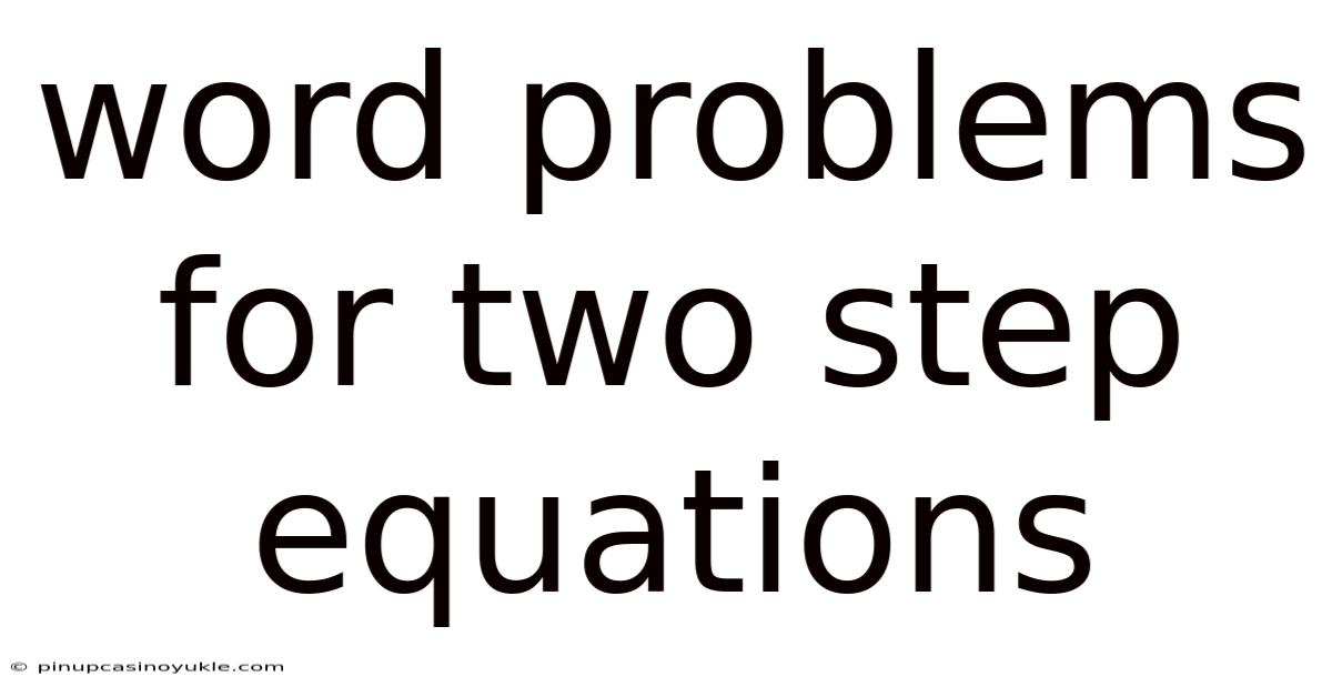 Word Problems For Two Step Equations