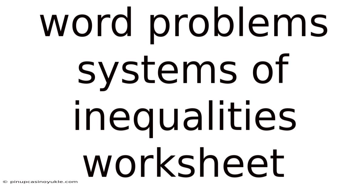 Word Problems Systems Of Inequalities Worksheet