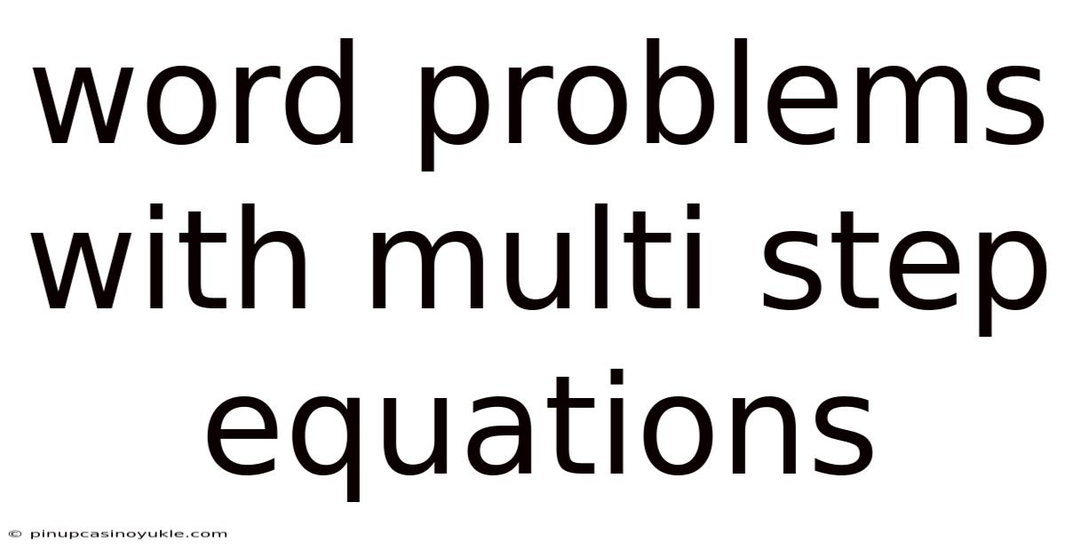 Word Problems With Multi Step Equations