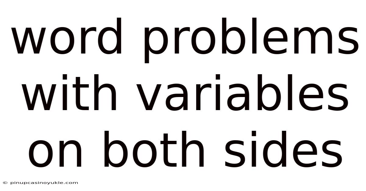 Word Problems With Variables On Both Sides