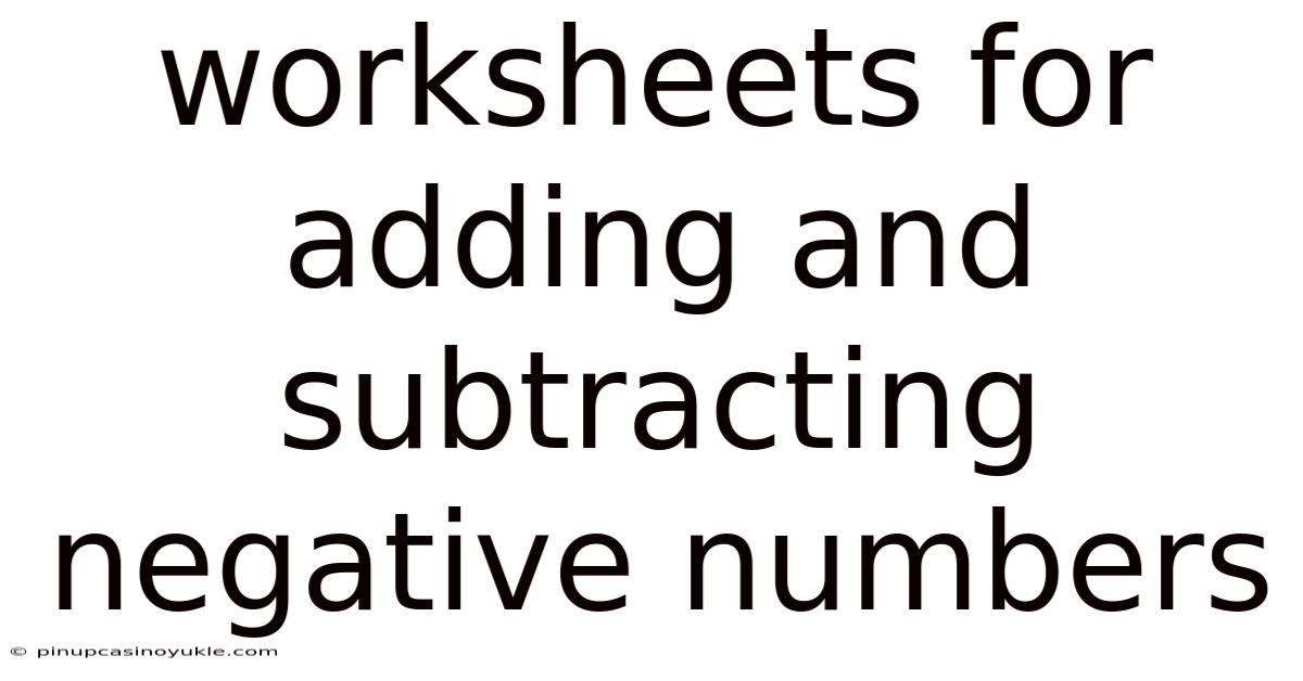 Worksheets For Adding And Subtracting Negative Numbers