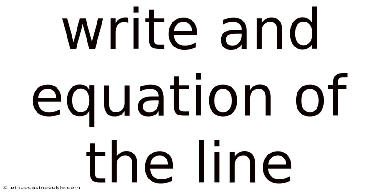 Write And Equation Of The Line